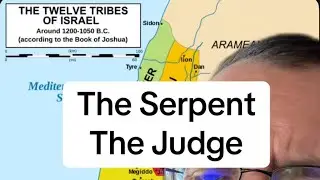 The Tribe of Dan | The Serpent | The Judge