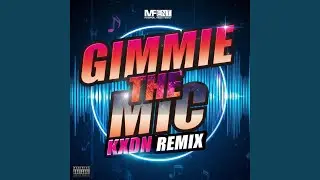 Gimme The Mic (Remix)