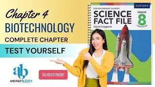 Science Fact File Grade 8 Oxford | Chapter # 4, Biotechnology | Complete Chapter| Test Yourself Q/A