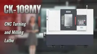 CK-108MY CNC Turn-Mill: Precision at Its Best!
