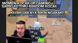 SAPPO UP GAMING MAIN KETEMU RANDOM KOCAK!! ASLI KELAKUANYA BIKIN NGAKAK!! LUCU PARAHHHH