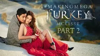 Making Mega McLisse 2/10: The Arrival at Cappadocia, Turkey