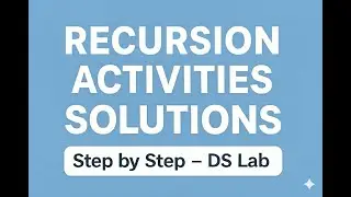 DS Lab: Recursion Activities Solutions (Sum, Last Node, Count, Reverse) 🔄💻