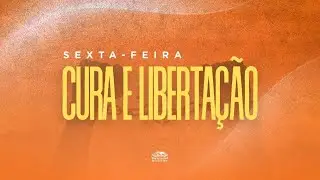 Sexta-Feira de Cura e Libertação - 09h (16/01/26)