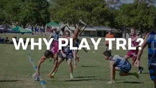 WHY PLAY TRL?