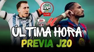 🔥&Uacute;LTIMA HORA: ALINEACIONES PROBABLES Y PREVIA J20 🔴 + RECOMENDACIONES BIWENGER, LALIGA FANTASY y M&Aacute;S