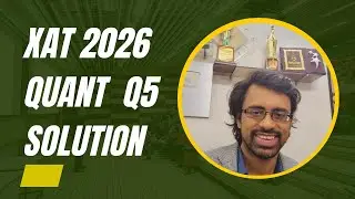 XAT 2026 Quant Q5 Solution | Detailed PYQ Breakdown for XLRI MBA Entrance