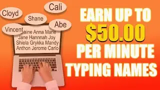 Earn $50 A Minute By Typing Names (Make Money Online 2023)