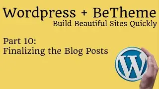 Wordpress with BeTheme - Blog Continued - Part 10