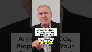 Annulment: Kids, Property, and Your Rights Explained!