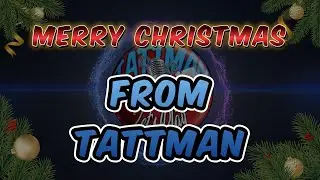 A Personal Merry Christmas From Tattman.