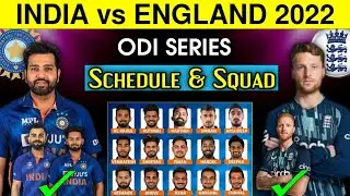 India Tour Of England | Team India Final ODI Squad | Ind vs Eng 2022 ODI Squad