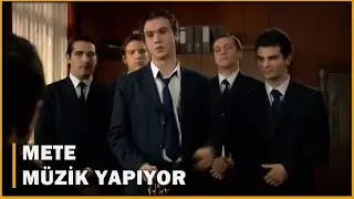 Mete Müzik Yapıyor! - Öyle Bir Geçer Zaman Ki 18.Bölüm