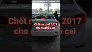 ✅️ Chốt mazda3 2017 Cho e zai l&agrave;o cai #mazda3 #mazda3 #xedep #sotudong #bienhanoi