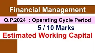 Working Capital / Operating Cycle Method : Financial Management