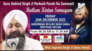 LIVE Bhai Jaspreet Singh Ji Sonu Veerji | Gurdwara Singh Sabha-Ratlam | 26.Dec.2025 |
