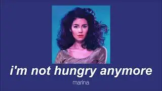 marina  - i'm not hungry anymore (slowed & reverb)