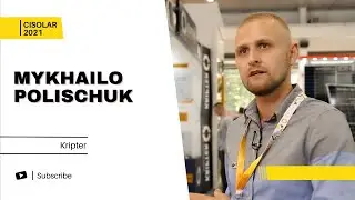 CISOLAR 2021 | Interview with Mykhailo Polischuk, Kripter