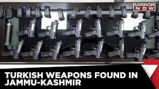 15 Turkish Weapons Recovered From Jammu-Kashmir; Pakistan Creating Hybrid Terrorists | Breaking News
