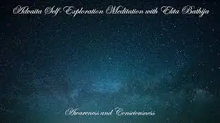 I AM THAT Self exploration - Awareness and Consciousness [IAT 11-1] by Ekta Bathija
