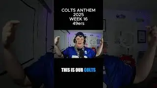 Colts vs 49ers 2025 Season Week 16 - Team Song Anthem