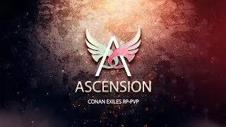 Ascension RP - PVP: a Conan Exiles roleplay server