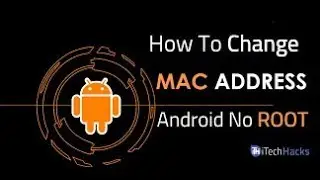How to change mac address Andriod 2019  | NO ROOT  | Technologist