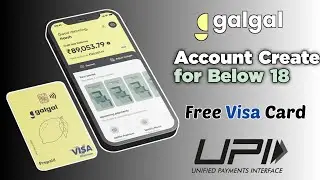 galgal app account create. free visa card and UPI for under 18. online payment app for under 18