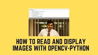 How To Read and Display an Image in Python Using OpenCV