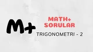 MATH+ | Trigonometri (Zor Sorular + PDF) - 2