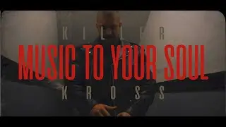 Killer Kross - Music To Your Soul | #AAWPro