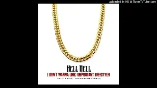 Hell Rell - I Don't Wanna Link