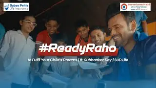 #ReadyRaho to Fulfil Your Child&rsquo;s Dreams | ft. Subhankar Dey | SUD Life