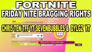 🔴Fortnite Friday Nite Bragging Rights Tournament Trio CHRI5 TEN TFF YT SevenBubbles & Dylgz YT