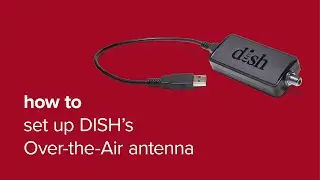 How to Set Up DISH&rsquo;s OTA Adapter