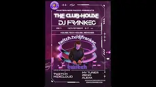 The ClubHouse by DJ FrankEC on Phatsoundz Radio (11-26-25)