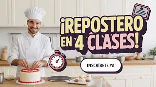 Domina la Reposter&iacute;a en Solo 4 Clases | Curso Expr&eacute;s Paso a Paso 🍰