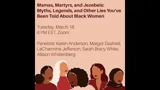 Mamas, Martyrs, and Jezebels: THE HEART