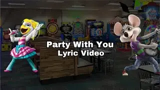 Chuck E. Cheese - Party With You (Lyric Video)