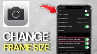 How To Change Photo's Frame Size in Camera