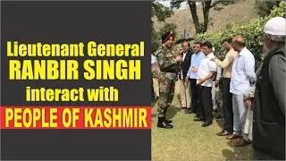 Lieutenant General Ranbir Singh interact with people of Kashmir