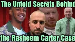 The Untold Secrets Behind the Rasheem Carter Case