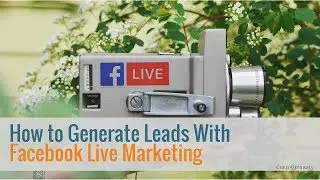 MLM Lead Generation: Facebook Live Marketing Leads Made Easy