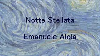 Notte Stellata - Emanuele Aloia (Testo + Sub Español)