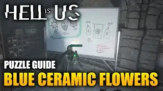 Hell is Us - Blue Ceramic Flowers Puzzle Guide (Watcher&rsquo;s Nest)