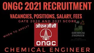 ONGC Recruitment 2021 | Recruitment through GATE 2021 and 2020 score | Chemical Engineer
