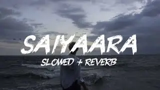Saiyaara (slowed + reverb) | Faheem Abdullah | DS4K 