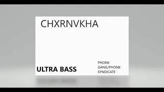 CHXRNVKHA-PHONK GANG/PHONK SYNDICATE