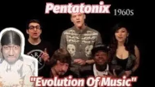 PENTATONIX - EVOULTION OF MUSIC *MY REACTION*