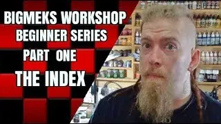 Bigmeks Workshop Beginner Series Part 1 The Index